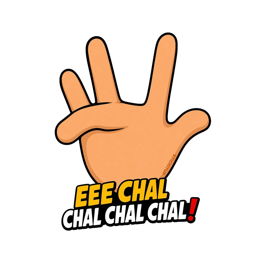 Eee Chal Chal Chal Sticker